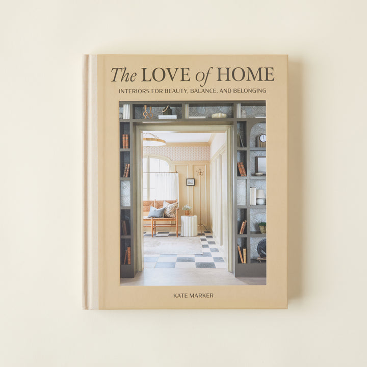 The cover of "The Love of Home" book, a curated guide for designing timeless and beautiful interiors.